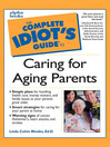 Cover image for The Complete Idiot's Guide To Caring for Aging Parents